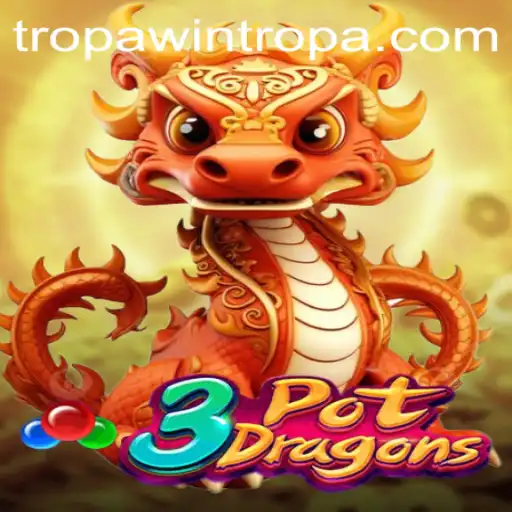 3PotDragons: Dive into the Legendary Adventure and Discover the Secret of TROPA WIN